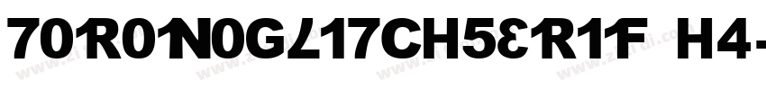 ToronoGlitchSerif H4字体转换